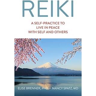 Reiki: A Self-Practice To Live in Peace with Self and Others