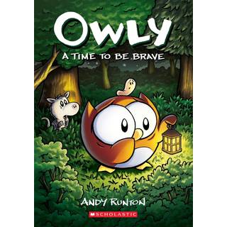 A Time to Be Brave: A Graphic Novel (Owly #4)