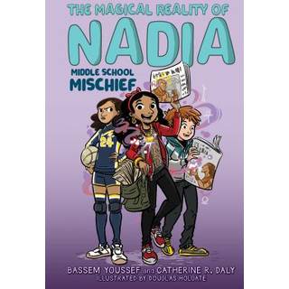 Middle School Mischief (The Magical Reality of Nadia #2)