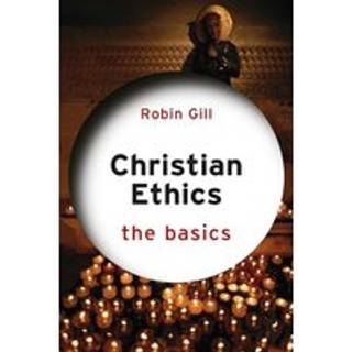 Christian Ethics: The Basics