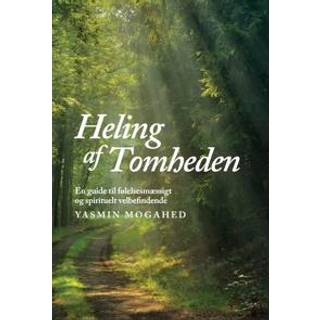 Yasmin Mogahed - Heling af Tomheden - En guide til følelsesmæssigt og spirituelt velbefindende