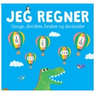 Jeg regner - gange, dividere, brøker og decimaler (På lager i butik)