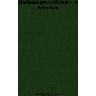 Shakespeare Criticism - A Selection