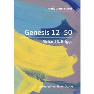 Really Useful Guides: Genesis 12-50