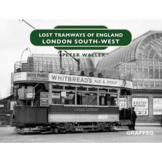 Lost Tramways of England: London South West