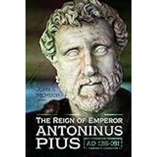 The Reign of Emperor Antoninus Pius, AD 138-161