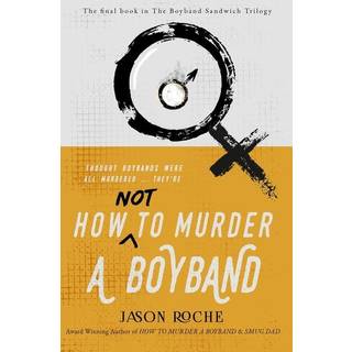 How NOT to Murder a Boyband