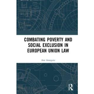 Combating Poverty and Social Exclusion in European Union Law