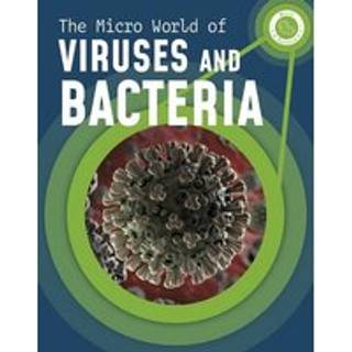 The Micro World of Viruses and Bacteria