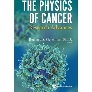Physics Of Cancer, The: Research Advances