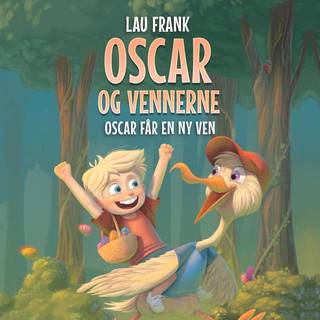 Oscar og vennerne #2: Oscar får en ny ven (Lydbog)