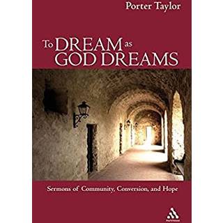 To Dream as God Dreams