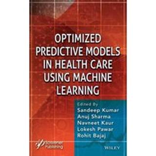 Optimized Predictive Models in Health Care Using Machine Learning, Edition 1 (Physical)