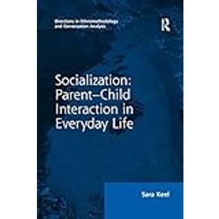 Socialization: Parent-Child Interaction in Everyday Life