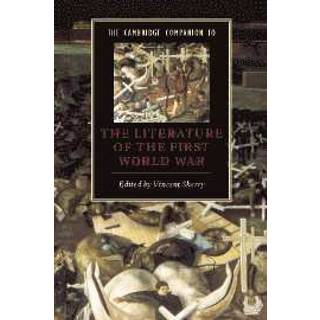 The Cambridge Companion to the Literature of the First World War