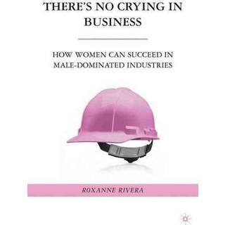 There's No Crying in Business