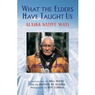 What the Elders Have Taught Us
