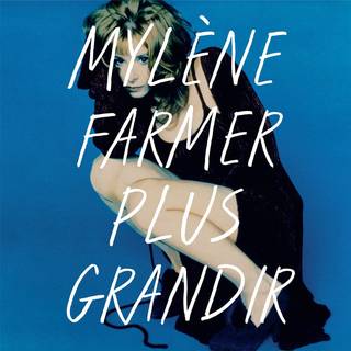 Mylène Farmer - Plus Grandir - Best Of 1986 / 1996