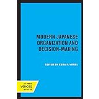 Modern Japanese Organization and Decision-Making