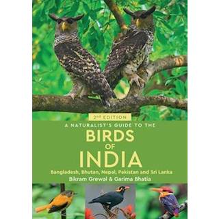 A Naturalist's Guide to the Birds of India