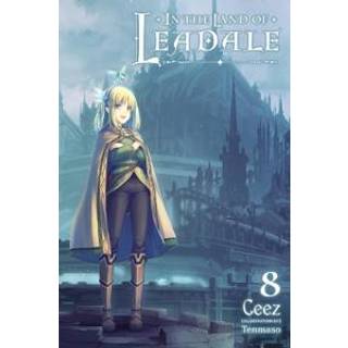 In the Land of Leadale, Vol. 8 (light novel)