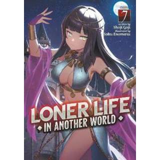 Loner Life in Another World (Light Novel) Vol. 7