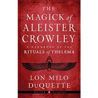 The Magick of Aleister Crowley