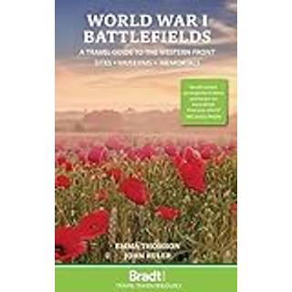 World War I Battlefields: A Travel Guide to the Western Front