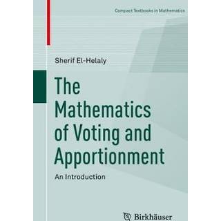 The Mathematics of Voting and Apportionment