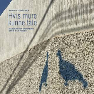 Hvis mure kunne tale - Annette Danielsen