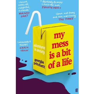 My Mess Is a Bit of a Life