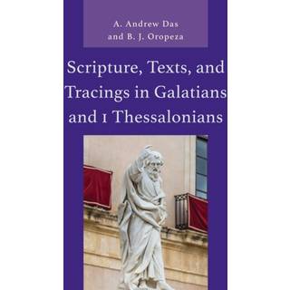 Scripture, Texts, and Tracings in Galatians and 1 Thessalonians