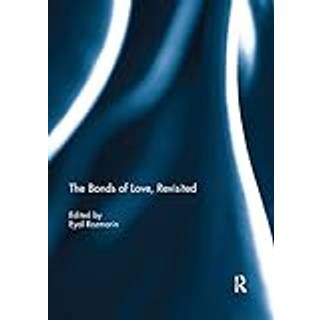 The Bonds of Love, Revisited