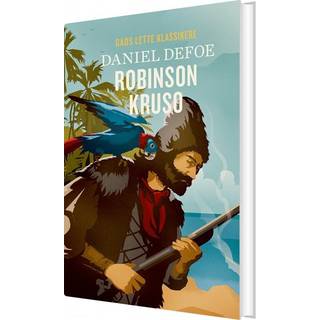 Daniel Defoe - Robinson Kruso - GADS LETTE KLASSIKERE