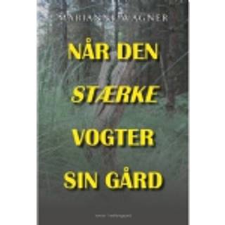 Når den stærke vogter sin gård