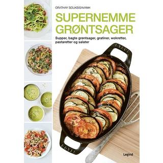 Orathay Souksisavanh - Supernemme grøntsager - Supper, bagte grøntsager, gratiner, wokretter, pastaretter og salater