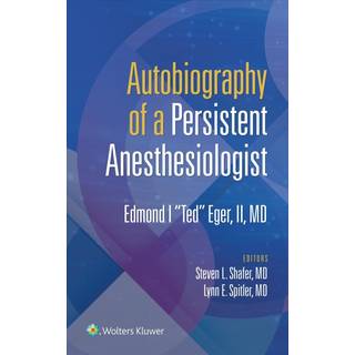 Autobiography of a Persistent Anesthesiologist