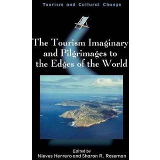 The Tourism Imaginary and Pilgrimages to the Edges of the World