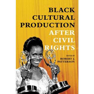 Black Cultural Production after Civil Rights