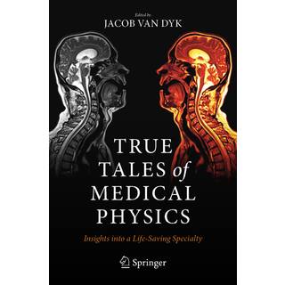 True Tales of Medical Physics