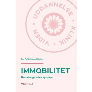 Ben Farid Røjgaard Nielsen - Immobilitet - Grundlæggende sygepleje