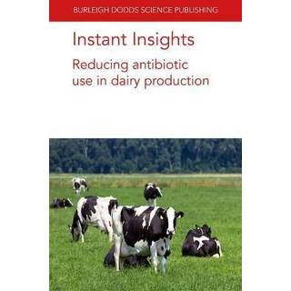 Instant Insights: Reducing Antibiotic Use in Dairy Production