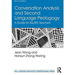 Conversation Analysis and Second Language Pedagogy