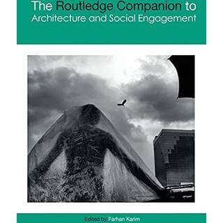 The Routledge Companion to Architecture and Social Engagement