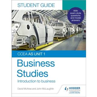 CCEA AS Unit 1 Business Studies Student Guide 1: Introduction to Business