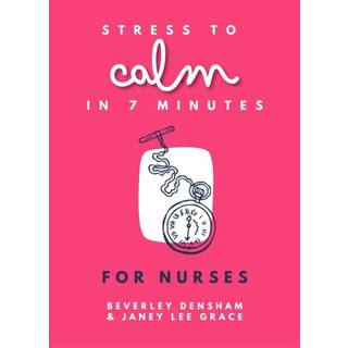 Stress to Calm in 7 Minutes for Nurses
