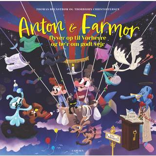 Anton og farmor flyver op til Vorherre og be'r om godt vejr