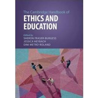 The Cambridge Handbook of Ethics and Education