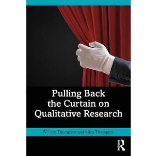Pulling Back the Curtain on Qualitative Research