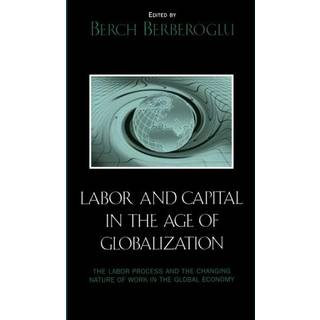 Labor and Capital in the Age of Globalization